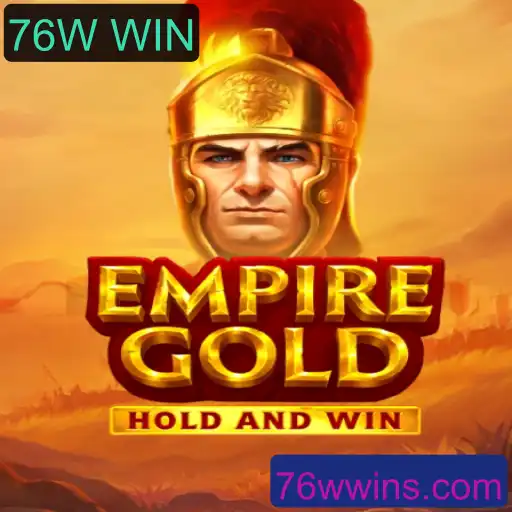 EmpireGold: Dominando o Mundo das Estratégias com 76W WIN