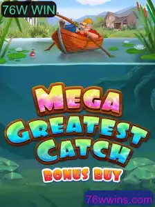 MegaGreatestCatchBonusBuy: Descubra o Novo Fenômeno dos Jogos